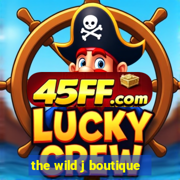 the wild j boutique